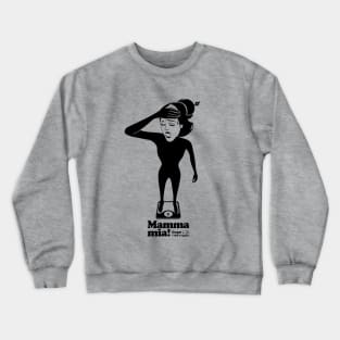 Mamma mia “Fail on a diet...” Crewneck Sweatshirt